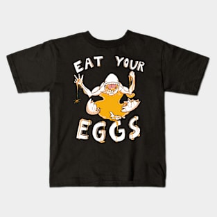 EAT YOUR EGGS (yolk) Kids T-Shirt